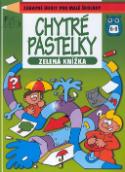 Kniha: Chytré pastelky Zelená knížka - Zábavné úkoly pro malé školáky