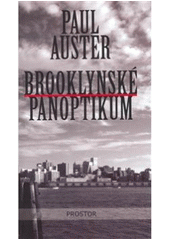 Kniha: Brooklynské panoptikum - Paul Auster