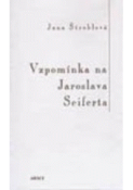 Kniha: Vzpomínka na Jaroslava Seiferta - Jana Štroblová