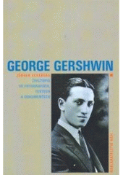 Kniha: George Gershwin - Životopis ve fotografiích, textech a dokumentech  - Jürgen SCHEBERA