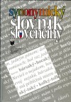 Kniha: Synonymický slovník slovenčiny - slovenčina - Mária Pisárčiková; Alena Anettová