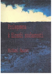 Kniha: Prolegomena k filosofii současnosti - Michael Hauser