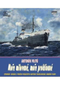 Kniha: Moře milované moře proklínané - Antonín Fojtů