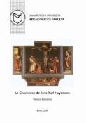 Kniha: La Conversion de Joris-Karl Huysmans - Josef Tomandl; Hana Paulová; Eva Táborská
