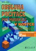 Kniha: Obsluha počítače pro pokročilé v kostce pro střední školy - Aktualizováno pro MS Office 2000 - Pavel Kras