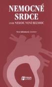 Kniha: Nemocné srdce aneb nemoc není bezmoc - Véra Adámková; kolektív autorov