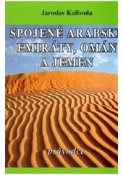 Kniha: Spojené arabské emiráty, Omán a Jemen průvodce - Jaroslav Kalivoda