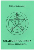 Kniha: Smaragdová deska Herma Trismegista - Milan Nakonečný
