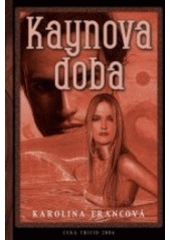 Kniha: Kaynova doba  - Karolina Francová