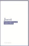 Kniha: Fundamentální theologie - Problémy základů a metody theologie - Wilfried Joest