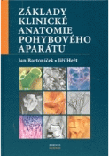 Kniha: Základy klinické anatomie pohybového aparátu - Jan Bartoníček; Jiří Heřt