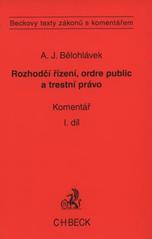 Kniha: Rozhodčí řízení, ordre public a trestní právo. Komentář 1+2 - Alexander J. Bělohlávek