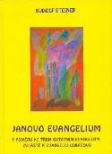 Kniha: Janovo evangelium. V poměru ke třem ostatním evangeliím, zvláště k evangeliu Lukášovu - Rudolf Steiner
