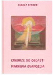 Kniha: Exkurze do oblasti Markova evangelia - Rudolf Steiner