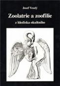 Kniha: Zoolatrie a zoofilie - Josef Veselý