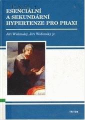 Kniha: Esenciální a sekundární hypertenze pro praxi  - Jiří Widimský