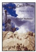 Kniha: The AmeriCzech Dream/ Cizinec v cizí zemi - Sinclair Nicholas
