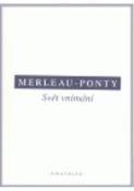 Kniha: Svět vnímání - Maurice Merleau-Ponty