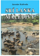Kniha: Srí Lanka / Maledivy - průvodce - Jaroslav Kalivoda
