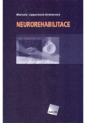 Kniha: Neurorehabilitace - Marcela Lippertová-Grünerová