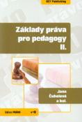 Kniha: Základy práva pro pedagogy II. - Jana Čuhelová