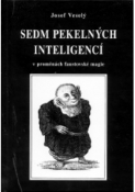Kniha: Sedm pekelných inteligencí - Josef Veselý