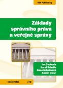 Kniha: Základy správního práva a veřejné správy - Ivo Svoboda