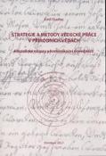Kniha: Strategie a metody vědecké práce v přírodních vědách: filozofické názory a komunikační dovednosti - Emil Tkadlec