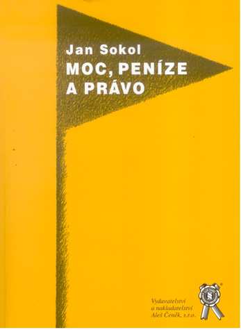 Kniha: Moc peníze a právo - Jan Sokol