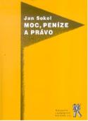 Kniha: Moc peníze a právo - Jan Sokol