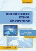 Kniha: Globalizace, etika, ekonomika - Lubor Lacina; Ivo Rolný