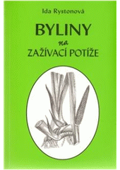 Kniha: Byliny na zažívací potíže - Ida Rystonová