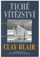 Kniha: Tiché vítězství - 1.díl - Clay Blair