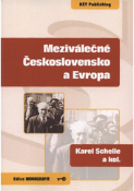 Kniha: Meziválečné Československo a Evropa - Karel Schelle