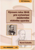 Kniha: Význam roku 1848 pro vytvoření moderního státního aparátu - Karel Schelle