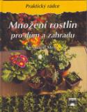 Kniha: Množení rostlin pro dům a zahradu - Siegfried Stein