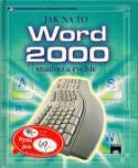 Kniha: Word 2000 snadno a rychle - Jak na to - Rebecca Gilpinová