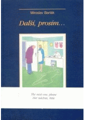Kniha: Další, prosím... - Miroslav Barták