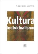 Kniha: Kultura individualismu - Jacyno Małgorzata