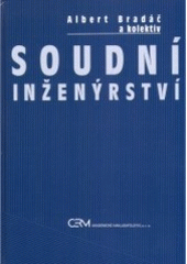 Kniha: Soudní inženýrství - Albert Bradáč