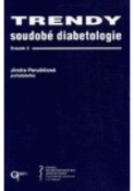 Kniha: Trendy soudobé diabetologie 02 - Jindra Perusicová