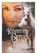 Kniha: Leť domů - Kimberly Cates