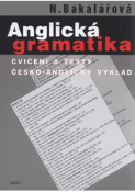 Kniha: Anglická gramatika. Cvičení a testy,  česko-anglický výklad (4. vydání) - Natalie Bakalářová