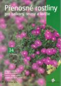 Kniha: Přenosné rostliny pro balkony, terasy a lodžie - 34 - Petr Pasečný