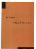 Kniha: Tri klavírne kusy - Ilja Zeljenka