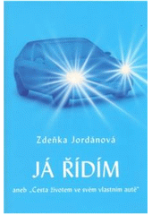 Kniha: Já řídím - Zdeňka Jordánová