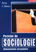 Kniha: Pozvání do sociologie - Humanistická perspektiva - Peter L. Berger