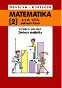 Kniha: Matematika pro 8.ročník ZŠ, 2.d. - Lineární rovnice, základy statistiky - Jiří Kadleček, Oldřich Odvárko
