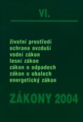 Kniha: Zákony 2004/VI - Živ.prostř.,ochr.ovzduší,vod.,lesní zák.,zákon o odpadech,zák.o obalech,energet.