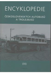 Kniha: Encyklopedie československých autobusů a trolejbusů 3. - Martin Harák